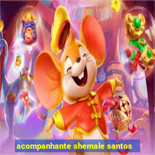 acompanhante shemale santos